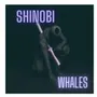 shinobi whales