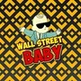 wall street baby
