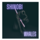 Shinobi Whales